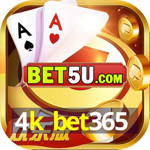 4k bet365